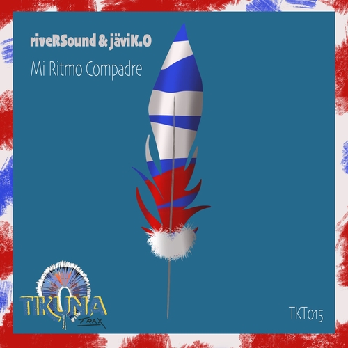 Riversound & Javiko - Mi Ritmo Compadre [TKT015]